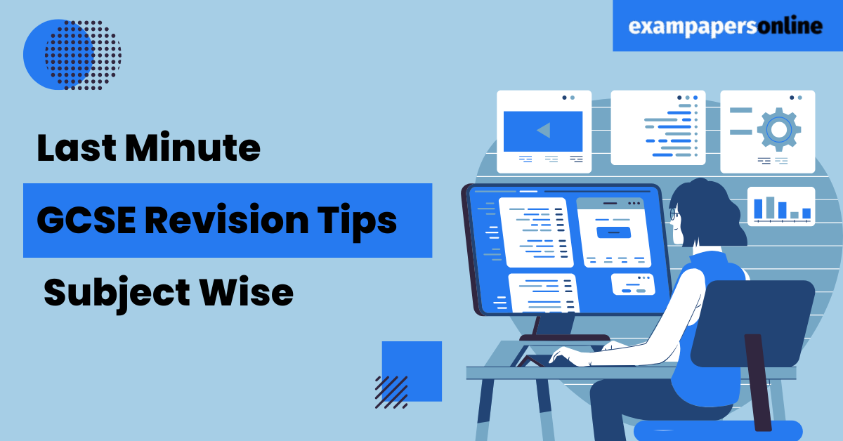 Last Minute GCSE Revision Tips: Subject Wise